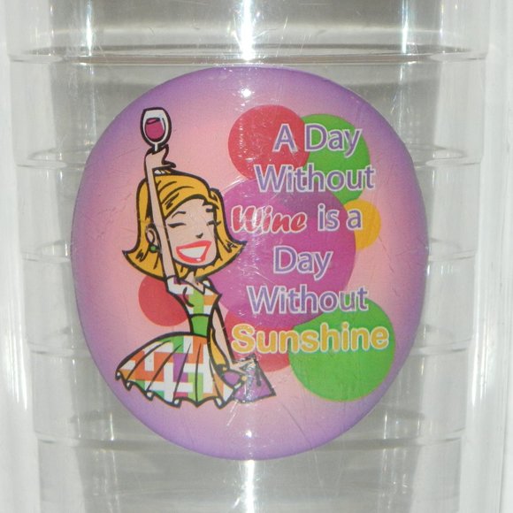 2 for/$25 Tervis Double Wall Tumbler “A Day w/o Wine is a Day Without Sunshine" - Picture 4 of 9